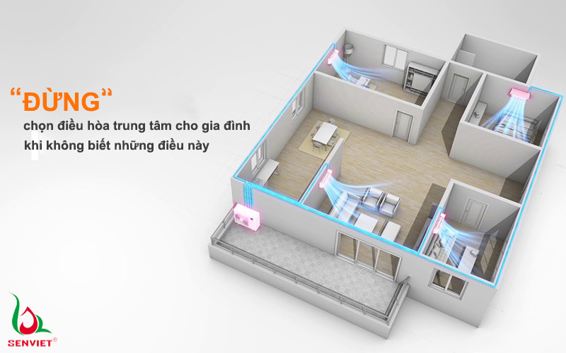 Đừng chọn điều hòa trung tâm cho gia đình nếu chưa biết những điều này Đừng chọn điều hòa trung tâm cho gia đình nếu chưa biết những điều này