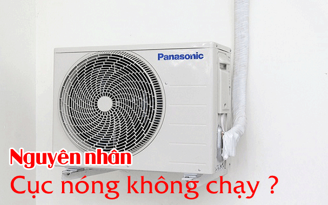 nguyên nhân cục nóng điều hòa không chạy